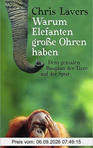 Warum Elefanten große Ohren haben. Dem genialen Bauplan der Tiere auf der Spur.