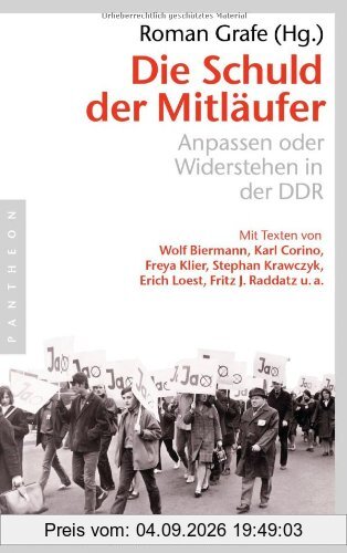 Die Schuld der Mitläufer: Anpassen oder Widerstehen in der DDR