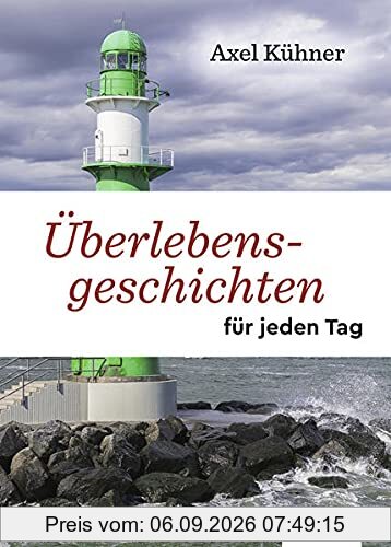 Überlebensgeschichten für jeden Tag: Großdruck