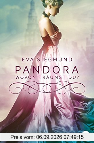 Pandora - Wovon träumst du?