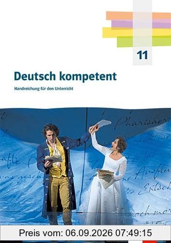 Deutsch kompetent 11. Ausgabe Bayern: Handreichungen für den Unterricht. Kopiervorlagen und Downloadpaket Klasse 11