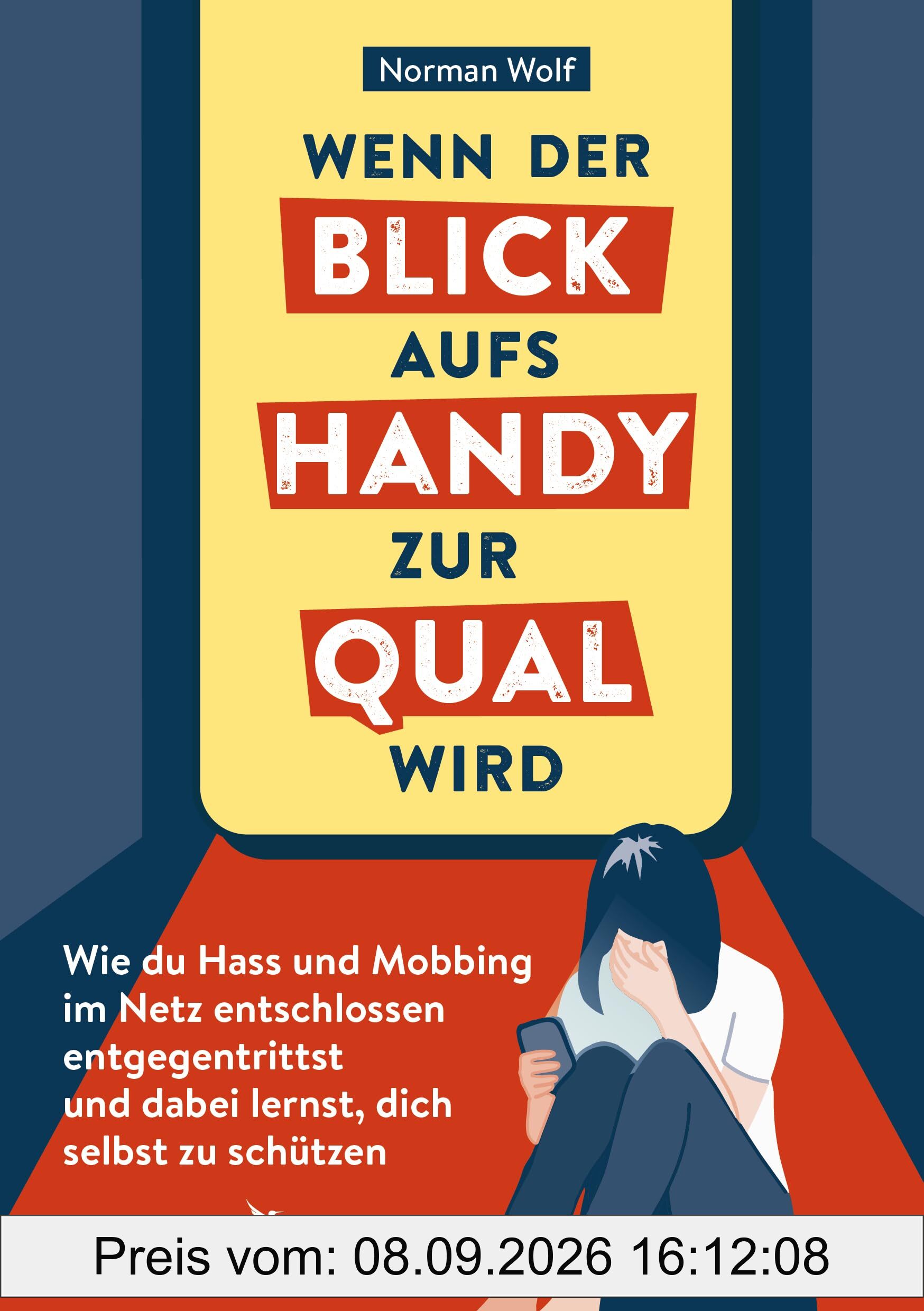 Wenn der Blick aufs Handy zur Qual wird: Wie du Hass und Mobbing im Netz entschlossen entgegentrittst und dabei lernst, dich selbst zu schützen. Der Ratgeber gegen Cybermobbing