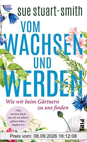 Vom Wachsen und Werden: Wie wir beim Gärtnern zu uns finden