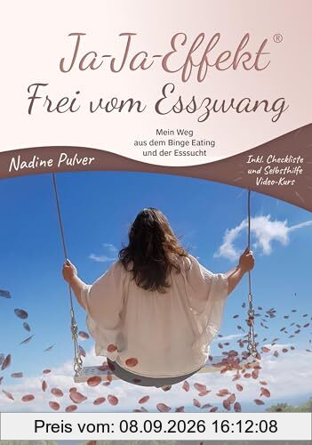 Ja-Ja-Effekt Frei vom Esszwang - Mein Weg aus dem Binge Eating und der Esssucht