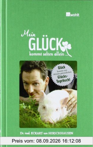Mein Glück kommt selten allein. Glück kommt mit deinem persönlichen Glücks-Tagebuch!