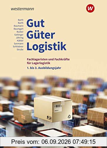 Gut - Güter - Logistik: Fachlageristen und Fachkräfte für Lagerlogistik: 1. bis 3. Ausbildungsjahr: Schülerband