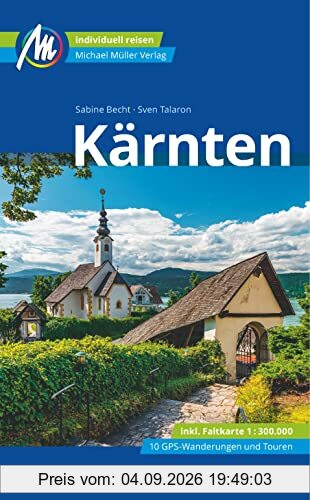 Kärnten Reiseführer Michael Müller Verlag: Individuell reisen mit vielen praktischen Tipps (MM-Reisen)