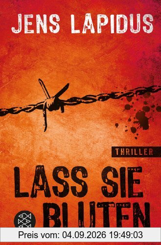 Lass sie bluten: Thriller