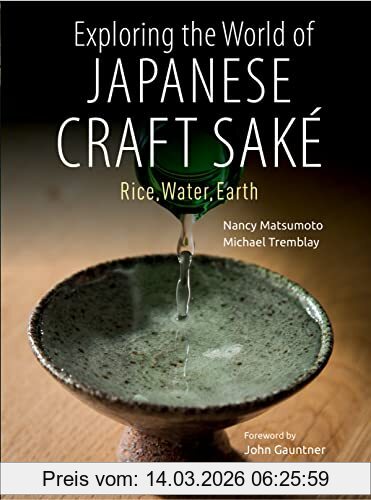 Nancy Matsumoto Exploring The World Of Japanese Craft Sake , Rice, Water, Earth