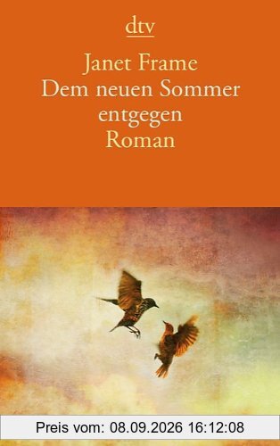 Dem neuen Sommer entgegen: Roman