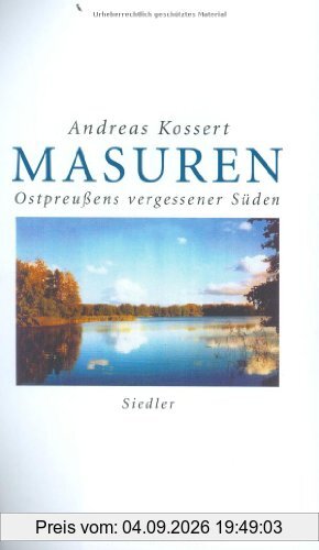 Masuren. Ostpreußens vergessener Süden