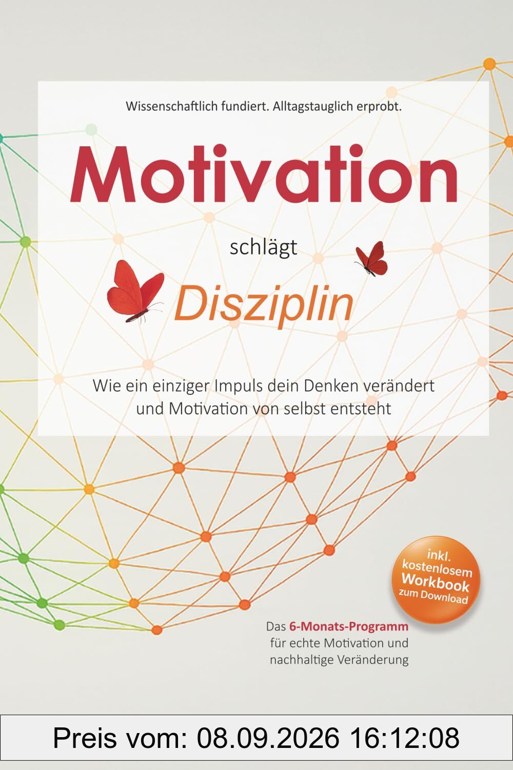 Motivation schlägt Disziplin: Wie ein einziger Impuls dein Denken verändert und Motivation von selbst entsteht