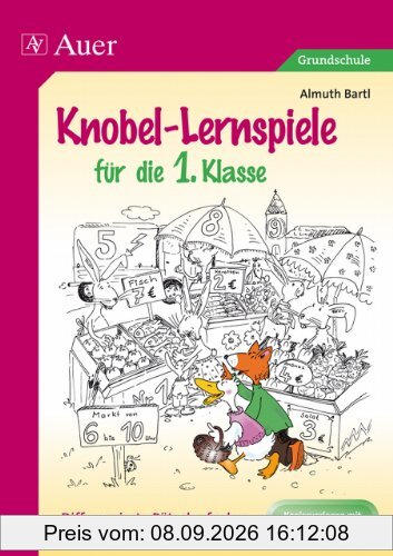 Knobel-Lernspiele für die 1. Klasse: Differenzierte Rätselaufgaben. Kopiervorlagen mit verschlüsselter Lösung
