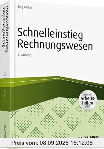 Schnelleinstieg Rechnungswesen - inkl. Arbeitshilfen online (Haufe Praxisratgeber)