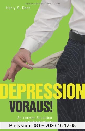 Depression voraus!: So kommen Sie sicher durch die Börsenflaute