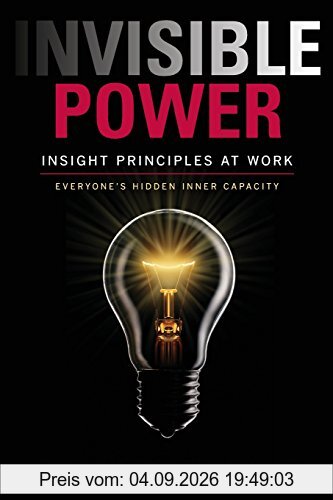 Invisible Power: Insight Principles at Work