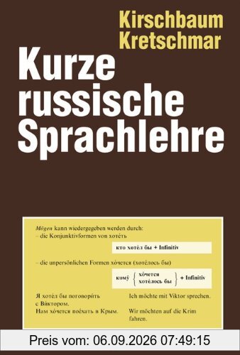 Kurze russische Sprachlehre: Nachschlagewerk