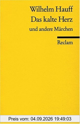 Das kalte Herz und andere Märchen: (Text in neuer Rechtschreibung)