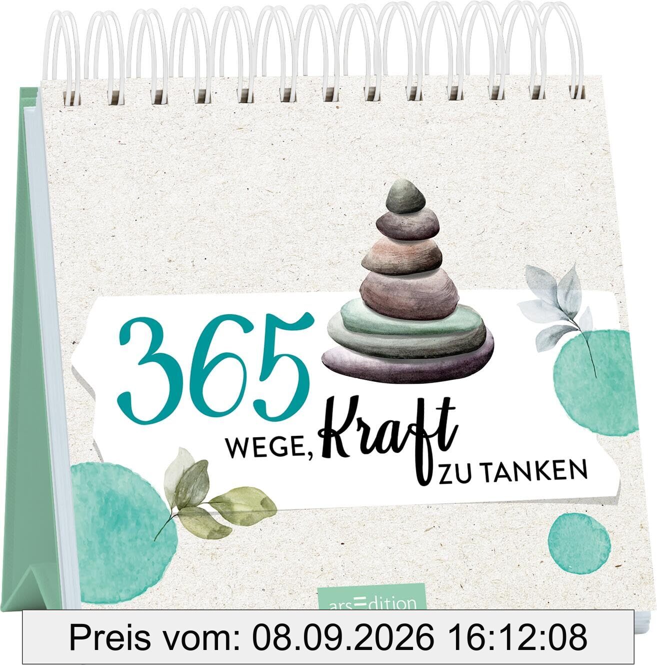 365 Wege, Kraft zu tanken: Motivation und gute Wünsche im dekorativen Spiralaufsteller