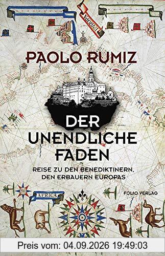 Der unendliche Faden. Reise zu den Benediktinern, den Erbauern Europas (Transfer Bibliothek)