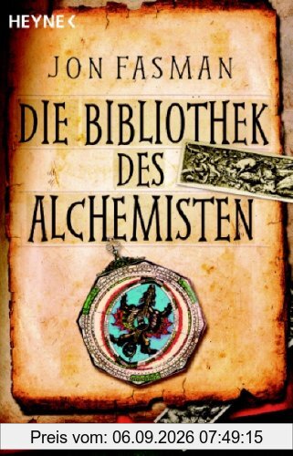 Die Bibliothek des Alchemisten: Roman