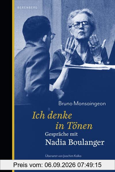 Ich denke in Tönen: Gespräche mit Nadia Boulanger