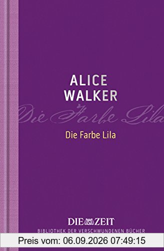 Die Farbe Lila (Die ZEIT Bibliothek der verschwundenen Bücher)