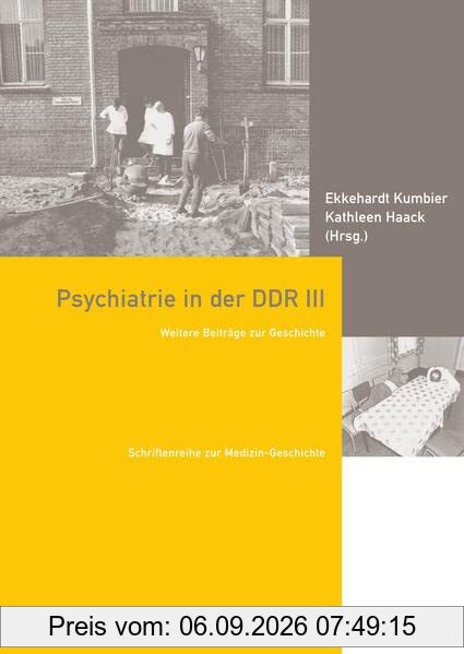 Psychiatrie in der DDR III: Weitere Beiträge zur Geschichte