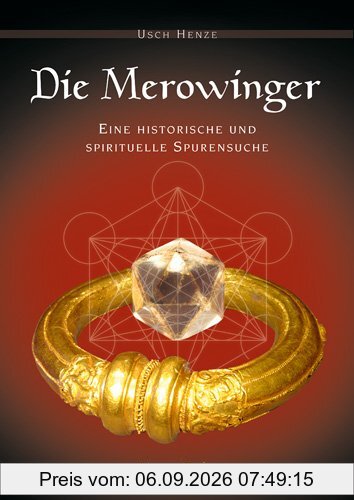 Die Merowinger: Eine historische und spirituelle Spurensuche