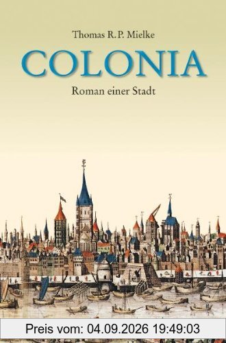 Colonia: Roman einer Stadt