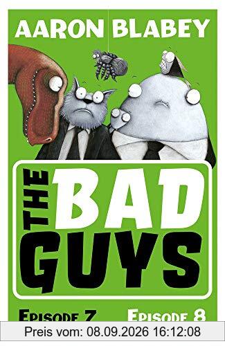 Blabey, A: Bad Guys: Episode 7&8 (The Bad Guys, Band 4)