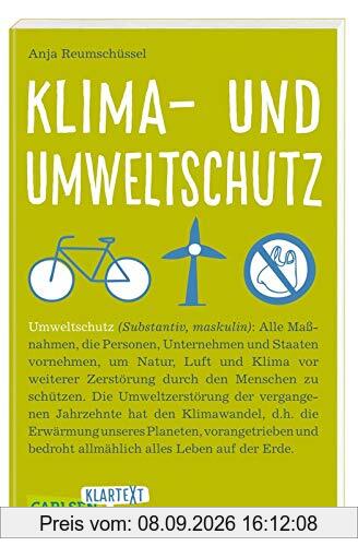 Carlsen Klartext: Klima- und Umweltschutz: Das Buch zur aktuellen Debatte: sorgfältig recherchiert, klar geschrieben und immer auf Augenhöhe mit den LeserInnen.