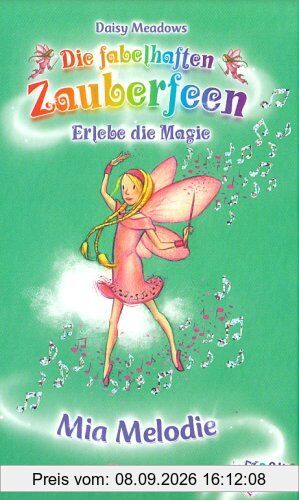 Mia Melodie (Band 16) (Die fabelhaften Zauberfeen)