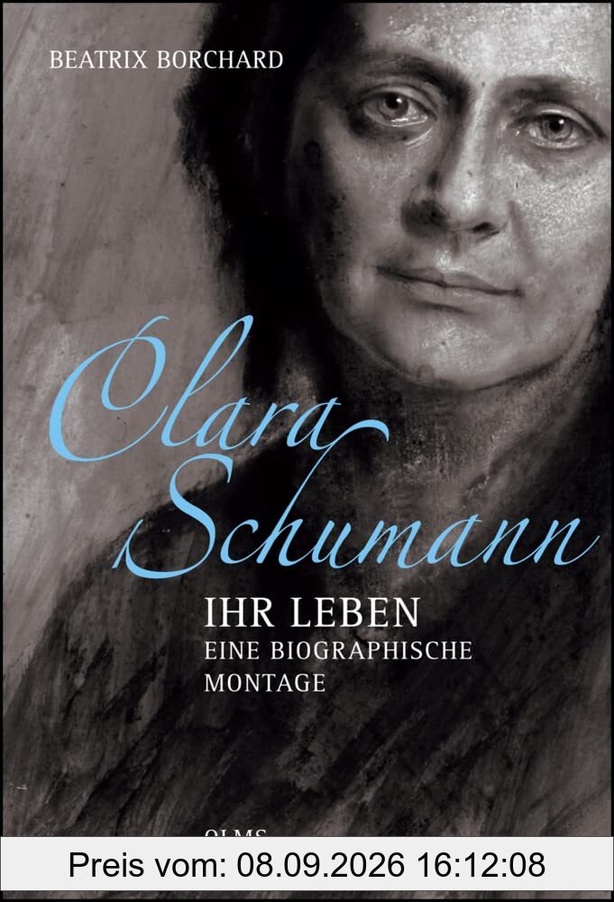 Clara Schumann - Ihr Leben. Eine biographische Montage: Mit einem Essay der Autorin Mit Schere und Klebstoff.: Mit einem Essay der Autorin Mit Klebstoff und Schere.