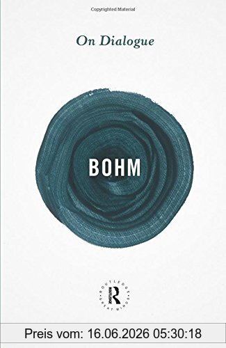 David Bohm On Dialogue (Routledge Great Minds)