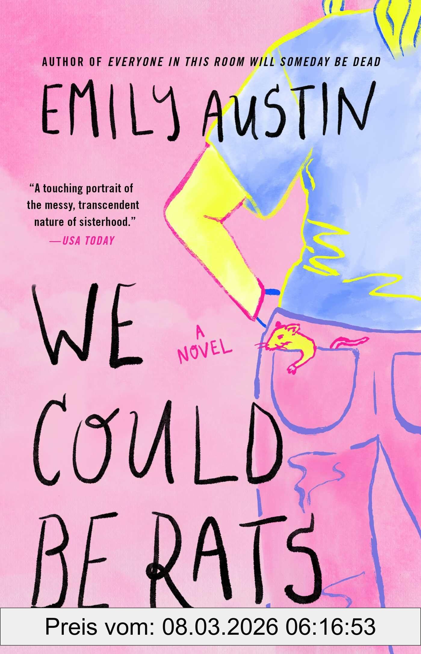 Emily Austin We Could Be Rats, A Novel