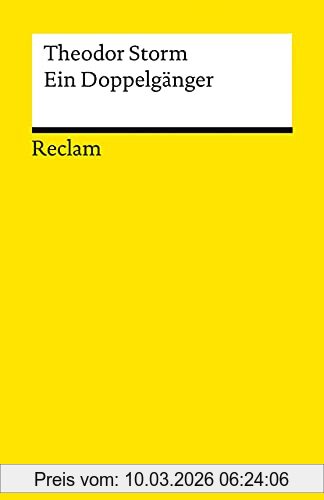 Theodor Storm Ein Doppelgänger, Novelle (Reclams Universal-Bibliothek)