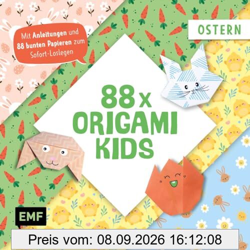 88 x Origami Kids – Ostern: Mit Anleitungen und 88 bunten Papieren zum Sofort-Loslegen