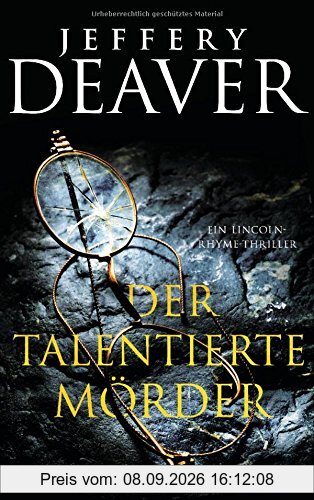 Der talentierte Mörder: Ein Lincoln-Rhyme-Thriller