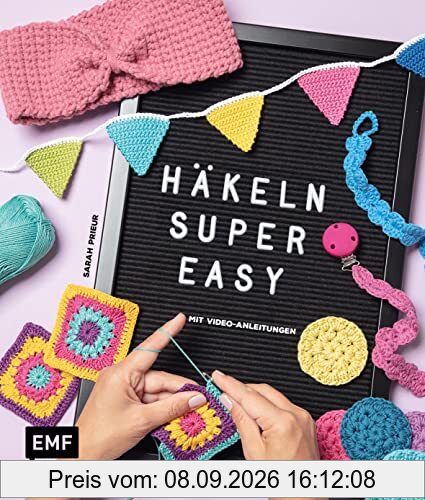 Häkeln super easy – Mit Video-Anleitungen: Die wichtigsten Grundlagen und erste Projekte Schritt-für-Schritt: Abschminkpads, Stirnband, Utensilo und mehr