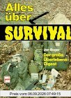 Alles über Survival. Der große Überlebens-Digest