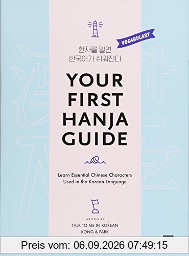 Your First Hanja Guide: Learn Essential Chinese Characters Used in the Korean Language