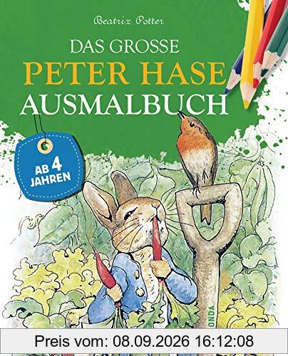 Das große Peter-Hase-Ausmalbuch: Der große Ausmalspaß für Kinder ab 4 Jahren