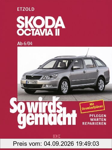Skoda Octavia II ab 6/04: So wird's gemacht - Band 142