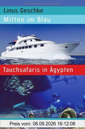 Mitten im Blau: Tauchsafaris in Ägypten