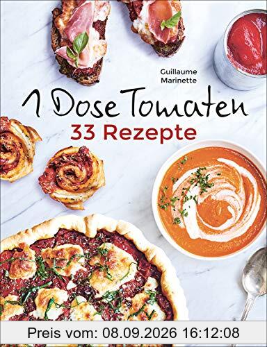 1 Dose Tomaten - 33 Gerichte, in denen Dosentomaten bzw. Paradeiser die Hauptrolle spielen. Mit wenigen weiteren Zutaten. Das Kochbuch für eilige Genießer