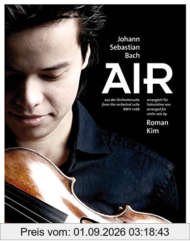 Air (aus der Orchestersuite BWV 1068). Arrangiert für Solovioline von Roman Kim