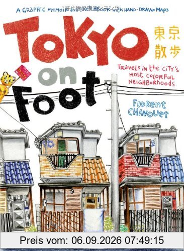 Tokyo on Foot: Travels in the City's Most Colorful Neighborhoods