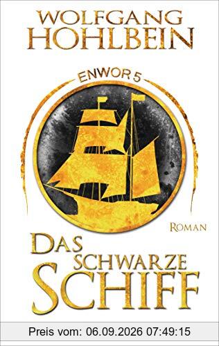 Das schwarze Schiff - Enwor 5: Roman (Skar und Del, Band 5)