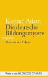 Die deutsche Bildungsmisere. Pisa und die Folgen..